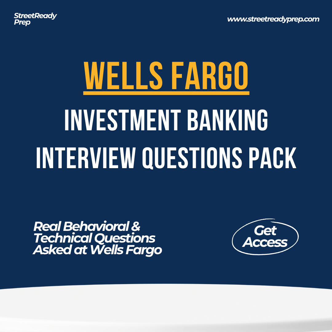 Wells Fargo Investment Banking Interview QBank - StreetReady Prep