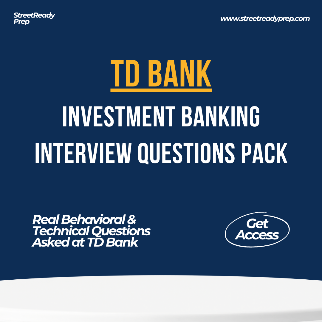 Toronto-Dominion Bank (TD) Investment Banking Interview QBank - StreetReady Prep